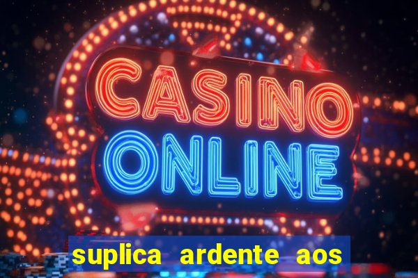 suplica ardente aos santos anjos